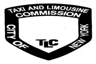 TLC TAXI AND LIMOUSINE COMMISSION CITY OF NEW YORK trademark