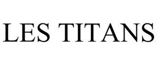 LES TITANS trademark