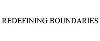 REDEFINING BOUNDARIES trademark