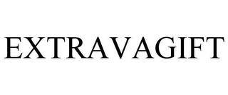 EXTRAVAGIFT trademark