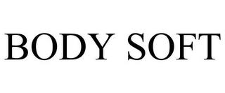 BODY SOFT trademark