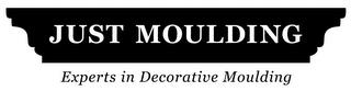 JUST MOULDING EXPERTS IN DECORATIVE MOULDING trademark