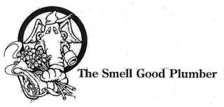 THE SMELL GOOD PLUMBER trademark