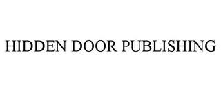 HIDDEN DOOR PUBLISHING trademark