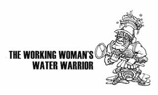 THE WORKING WOMAN'S WATER WARRIOR trademark