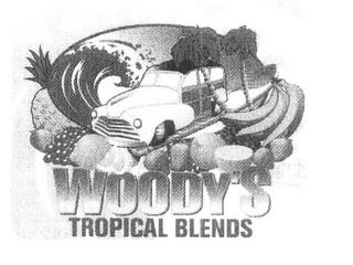 WOODY'S TROPICAL BLENDS trademark