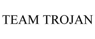 TEAM TROJAN trademark