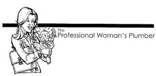 THE PROFESSIONAL WOMAN'S PLUMBER trademark