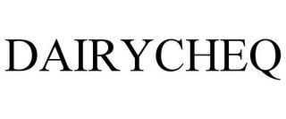 DAIRYCHEQ trademark