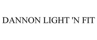 DANNON LIGHT 'N FIT trademark