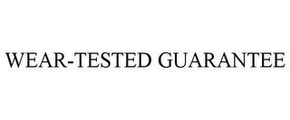 WEAR-TESTED GUARANTEE trademark