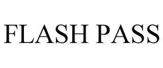 FLASH PASS trademark