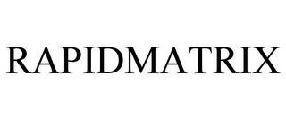 RAPIDMATRIX trademark