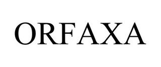 ORFAXA trademark