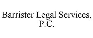 BARRISTER LEGAL SERVICES, P.C. trademark