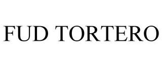 FUD TORTERO trademark