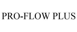 PRO-FLOW PLUS trademark