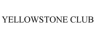 YELLOWSTONE CLUB trademark