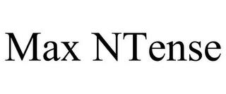 MAX NTENSE trademark