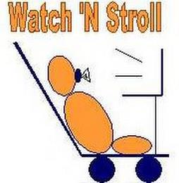 WATCH 'N STROLL trademark