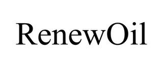 RENEWOIL trademark