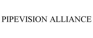 PIPEVISION ALLIANCE trademark