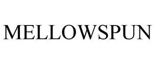 MELLOWSPUN trademark