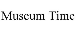 MUSEUM TIME trademark