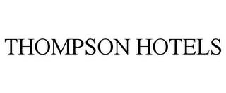 THOMPSON HOTELS trademark