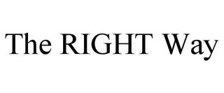 THE RIGHT WAY trademark