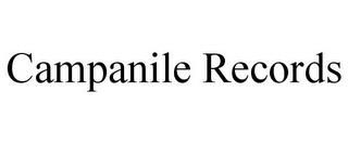 CAMPANILE RECORDS trademark