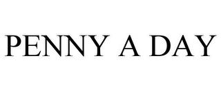 PENNY A DAY trademark