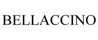 BELLACCINO trademark