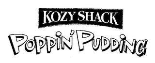 KOZY SHACK POPPIN' PUDDING trademark