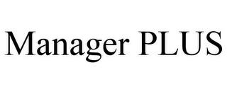 MANAGER PLUS trademark