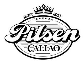 DESDE 1863 CERVEZA PILSEN CALLAO trademark