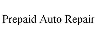 PREPAID AUTO REPAIR trademark