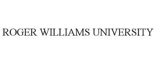 ROGER WILLIAMS UNIVERSITY trademark