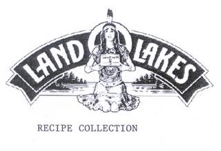 LAND O LAKES RECIPE COLLECTION trademark