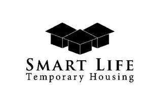 SMART LIFE TEMPORARY HOUSING trademark