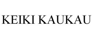 KEIKI KAUKAU trademark