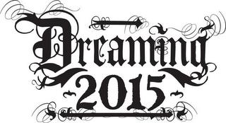 DREAMING 2015 trademark