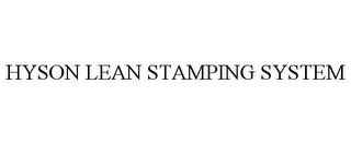 HYSON LEAN STAMPING SYSTEM trademark