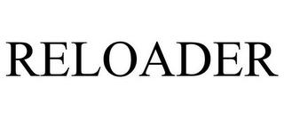 RELOADER trademark