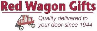 RED WAGON GIFTS QUALITY DELIVERED TO YOUR DOOR SINCE 1944 trademark