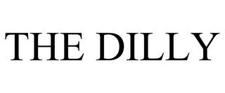 THE DILLY trademark