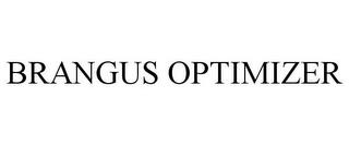 BRANGUS OPTIMIZER trademark