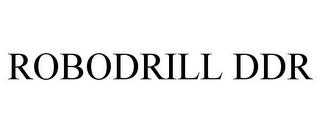 ROBODRILL DDR trademark