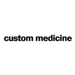 CUSTOM MEDICINE trademark