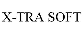 X-TRA SOFT trademark